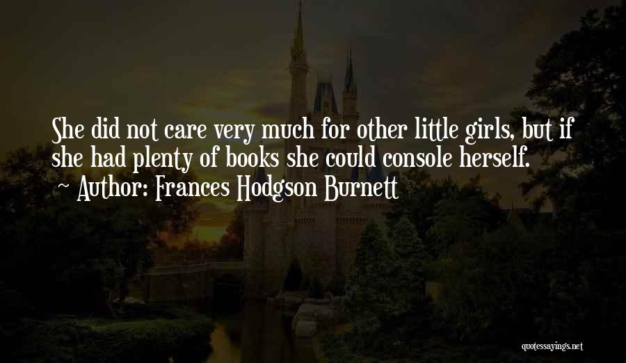 Hodgson Quotes By Frances Hodgson Burnett