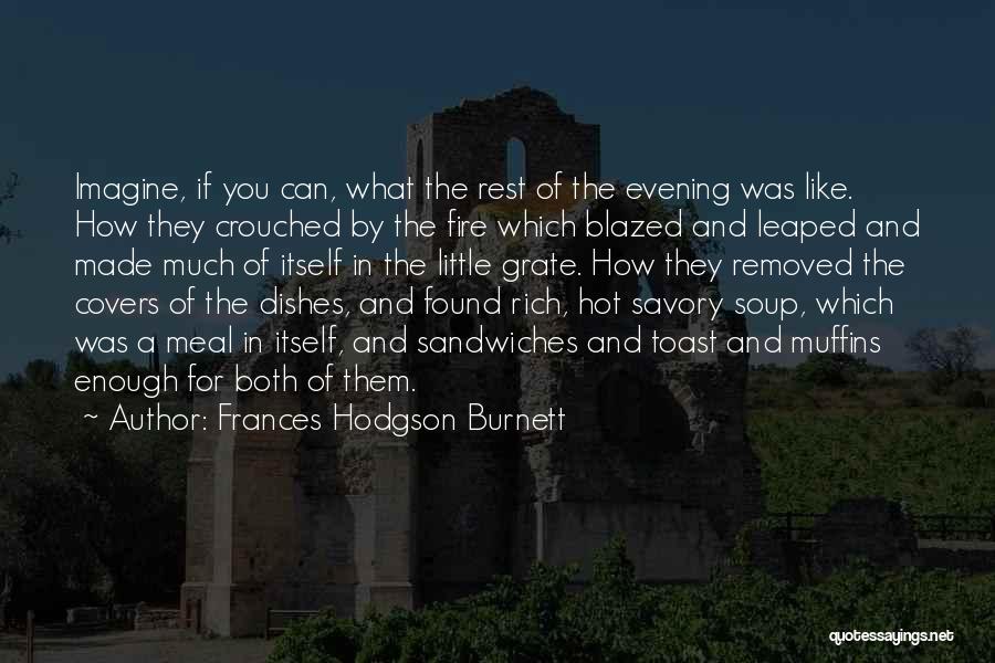 Hodgson Quotes By Frances Hodgson Burnett