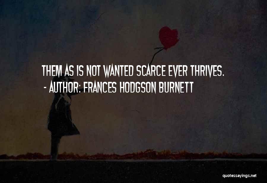 Hodgson Quotes By Frances Hodgson Burnett