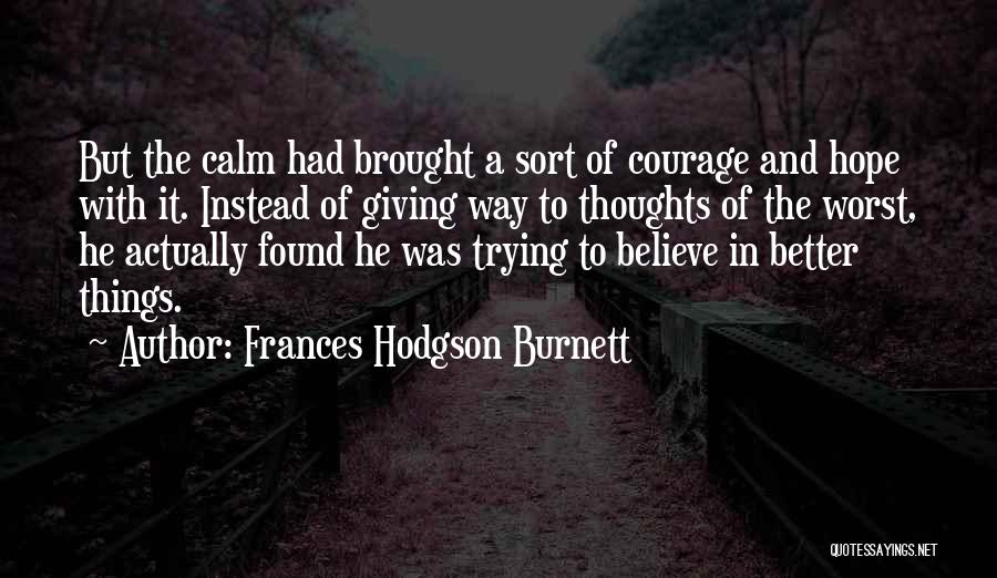 Hodgson Quotes By Frances Hodgson Burnett