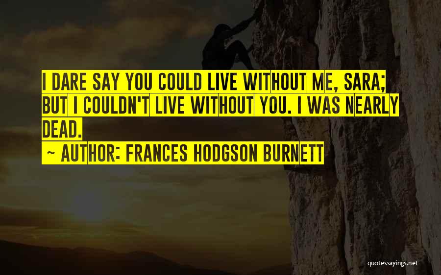 Hodgson Quotes By Frances Hodgson Burnett