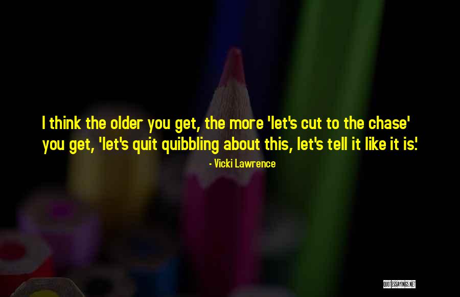 Hodierne De Gometz Quotes By Vicki Lawrence Hodierne De Gometz Quotes By Vicki Lawrence