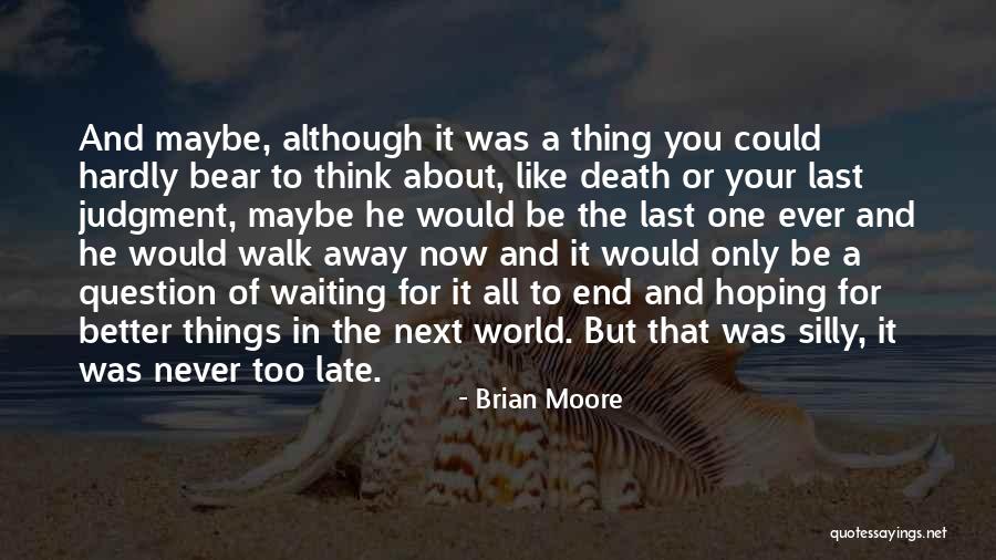 Hodies Quotes By Brian Moore Hodies Quotes By Brian Moore