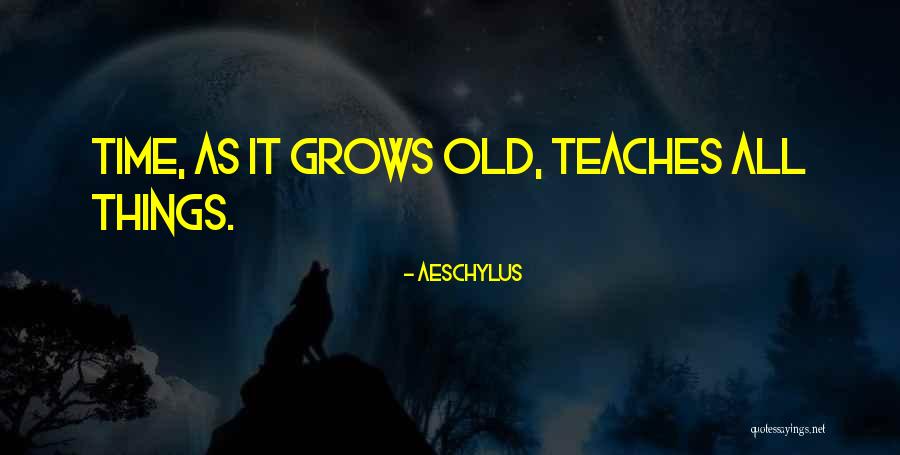 Hodnost Quotes By Aeschylus