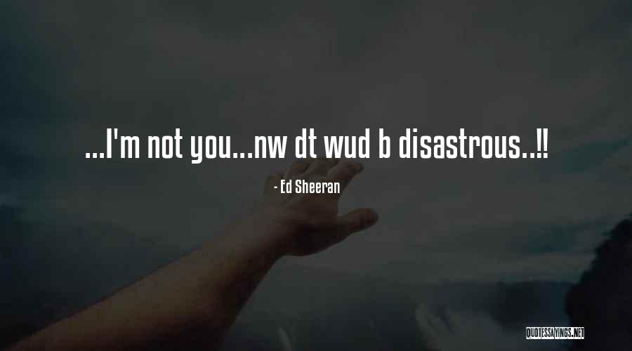 Hodorog L Szl Quotes By Ed Sheeran Hodorog L Szl Quotes By Ed Sheeran
