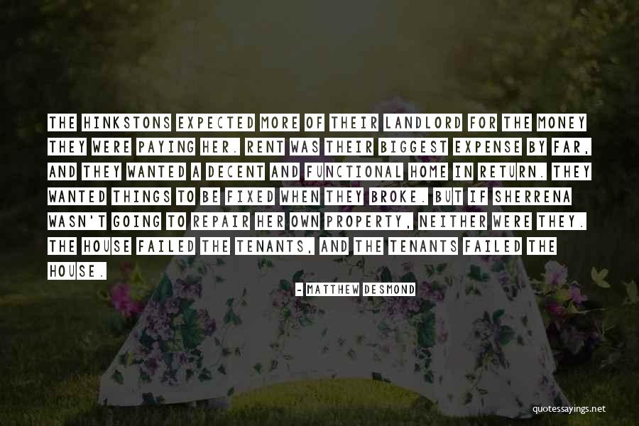 Hoe Kee Quotes By Matthew Desmond Hoe Kee Quotes By Matthew Desmond