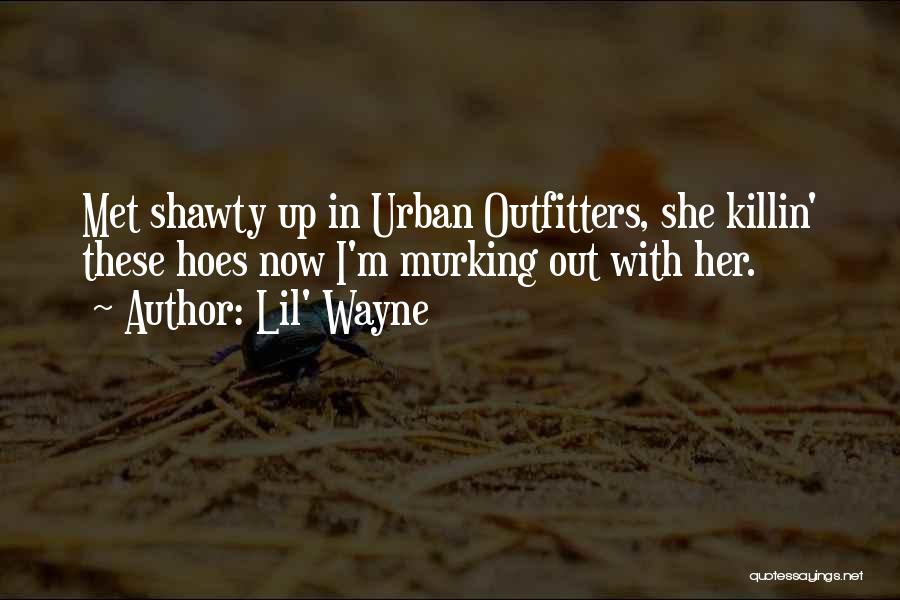 Hoe Quotes By Lil' Wayne