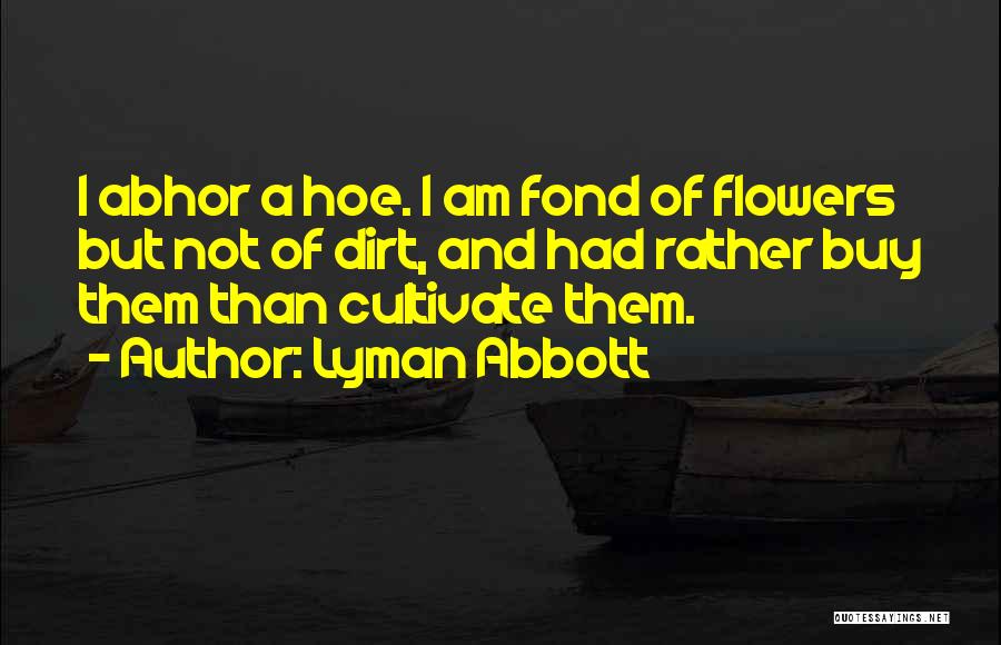 Hoe Quotes By Lyman Abbott