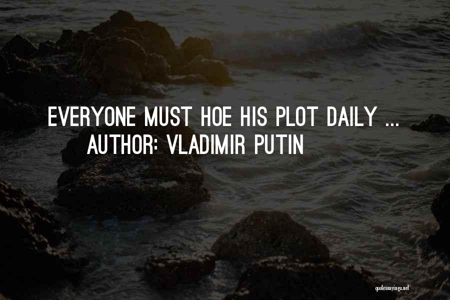 Hoe Quotes By Vladimir Putin