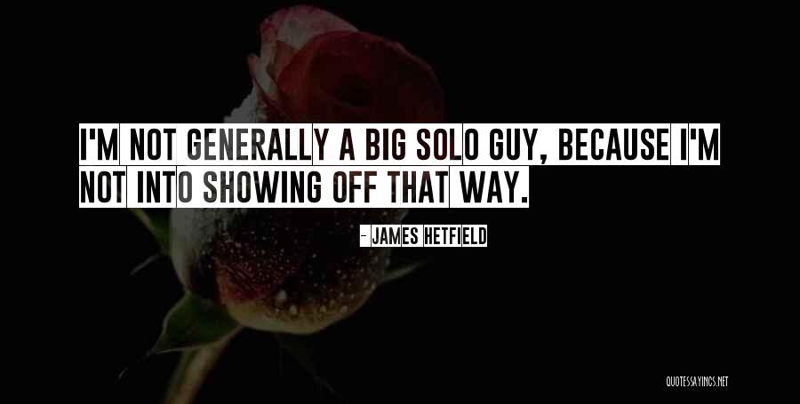 Hoellein Libelle Quotes By James Hetfield Hoellein Libelle Quotes By James Hetfield
