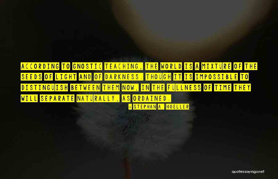 Hoeller Quotes By Stephan A. Hoeller Hoeller Quotes By Stephan A. Hoeller