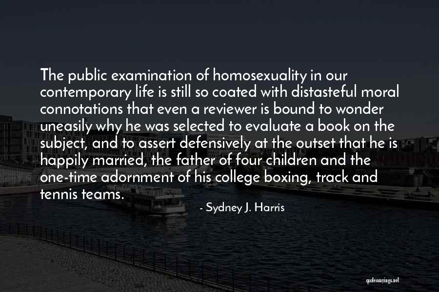 Hoerenzoon Quotes By Sydney J. Harris Hoerenzoon Quotes By Sydney J. Harris
