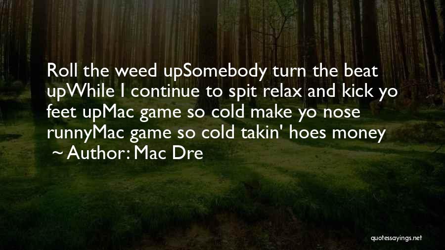 Hoes And Money Quotes By Mac Dre