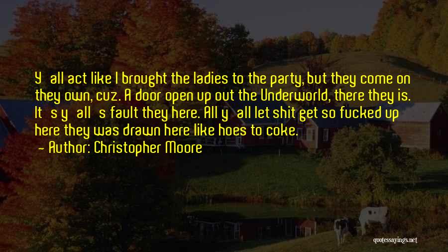 Hoes Quotes By Christopher Moore