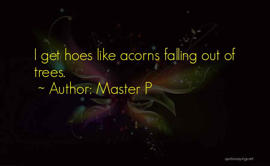 Hoes Quotes By Master P