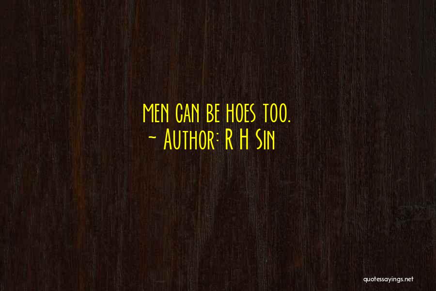 Hoes Quotes By R H Sin