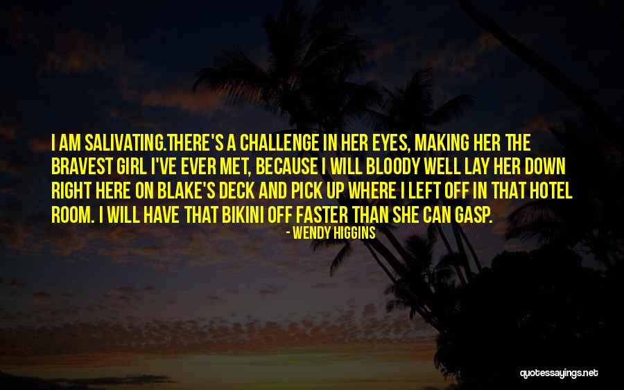 Hoezen Autozetels Quotes By Wendy Higgins Hoezen Autozetels Quotes By Wendy Higgins
