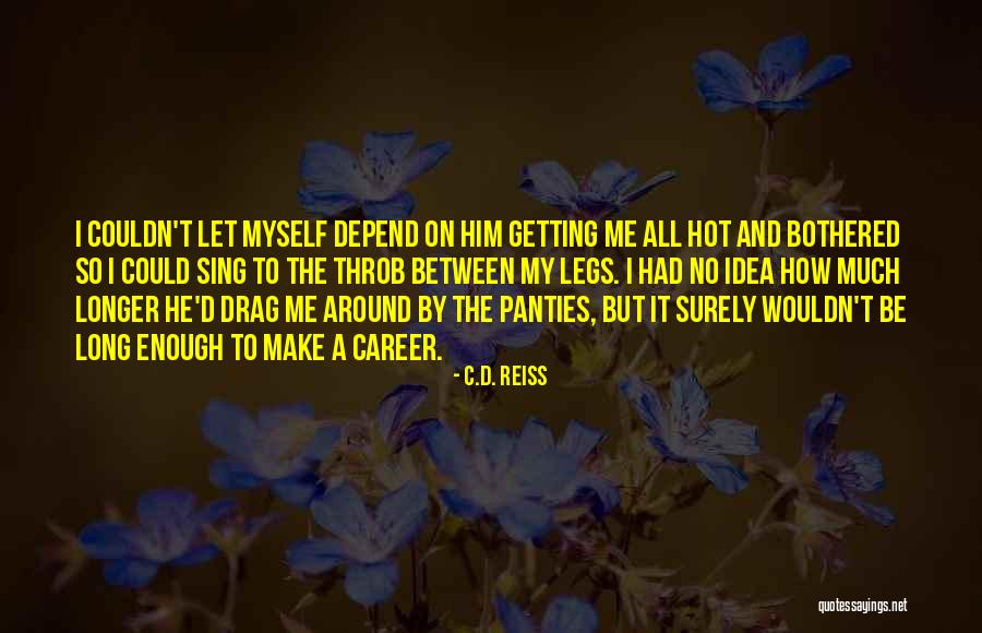 Hofele G Quotes By C.D. Reiss Hofele G Quotes By C.D. Reiss