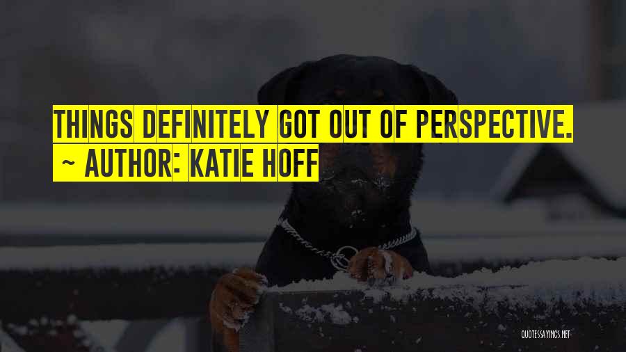 Hoff Quotes By Katie Hoff