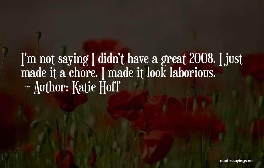 Hoff Quotes By Katie Hoff