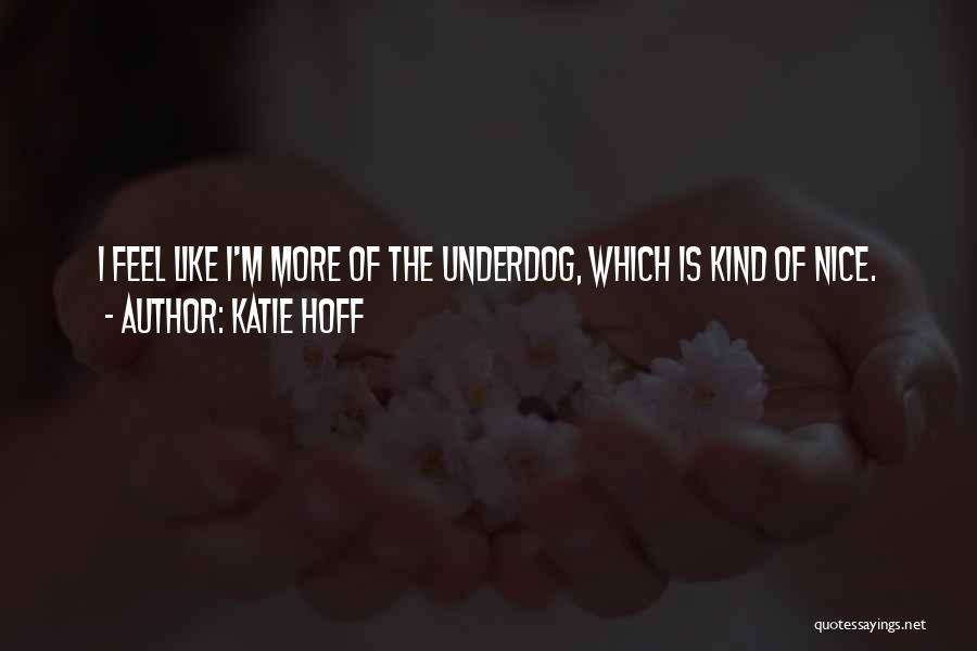 Hoff Quotes By Katie Hoff