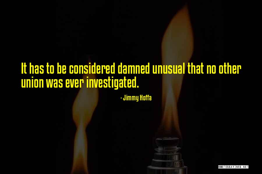 Hoffa Union Quotes By Jimmy Hoffa Hoffa Union Quotes By Jimmy Hoffa