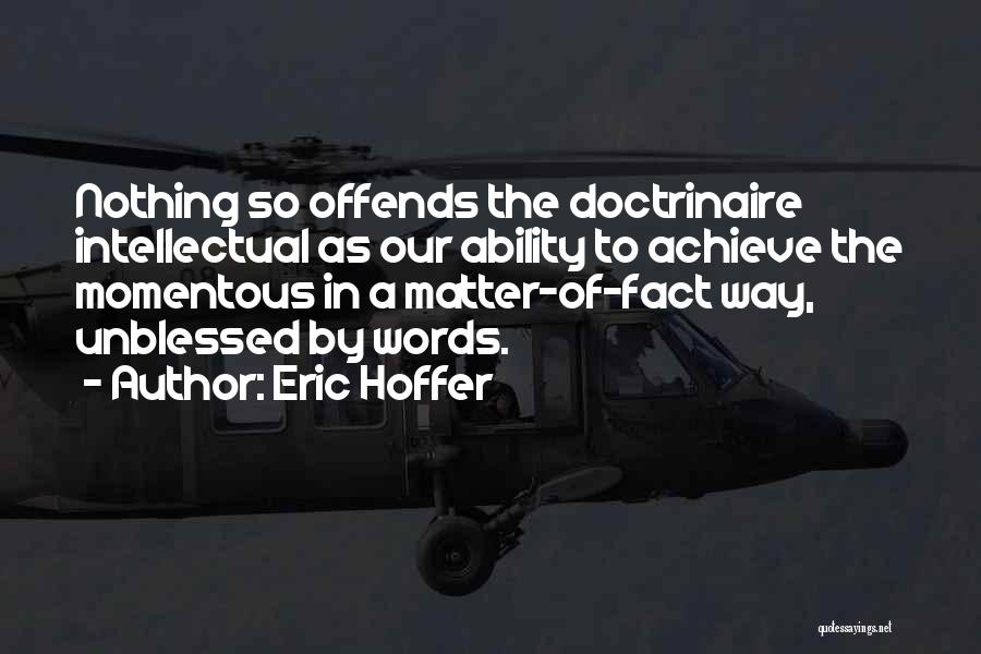 Hoffer Quotes By Eric Hoffer