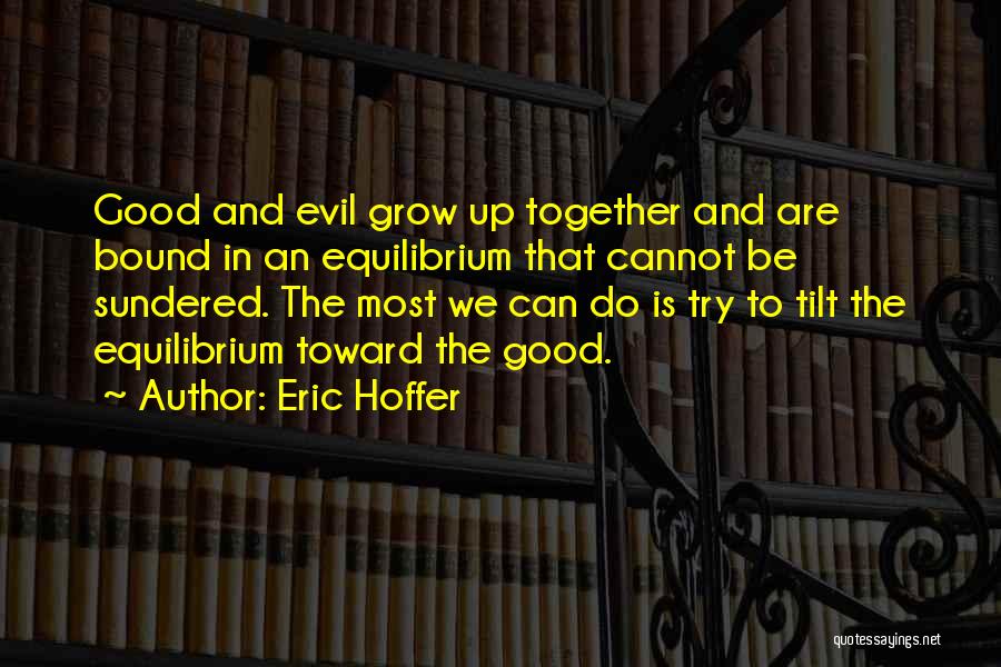 Hoffer Quotes By Eric Hoffer