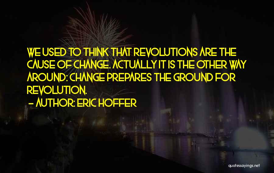 Hoffer Quotes By Eric Hoffer