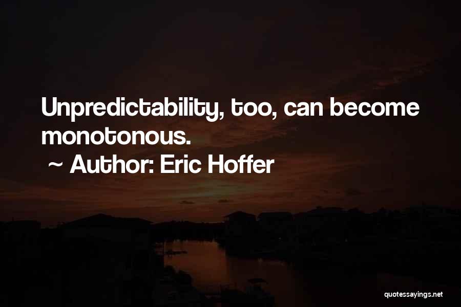 Hoffer Quotes By Eric Hoffer