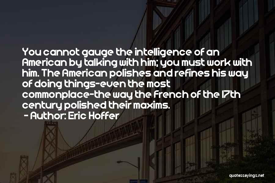 Hoffer Quotes By Eric Hoffer