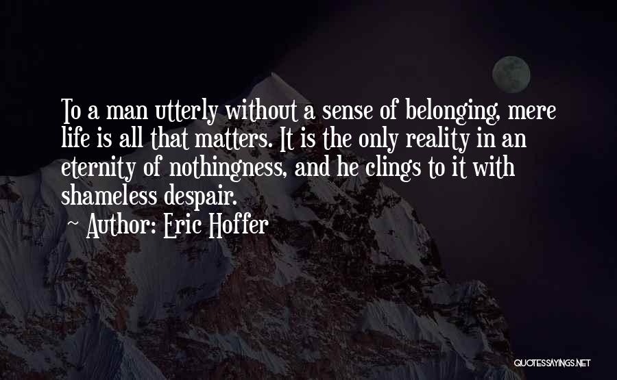 Hoffer True Believer Quotes By Eric Hoffer