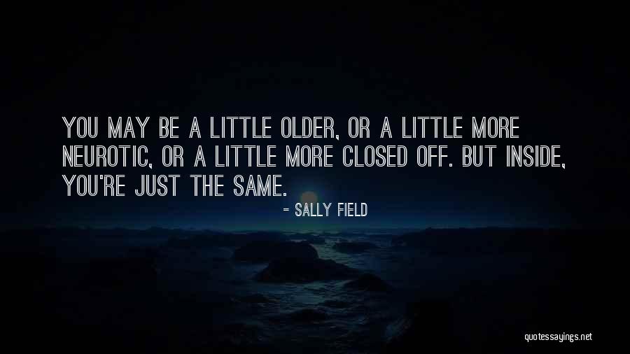 Hoffpauir Ranch Quotes By Sally Field Hoffpauir Ranch Quotes By Sally Field