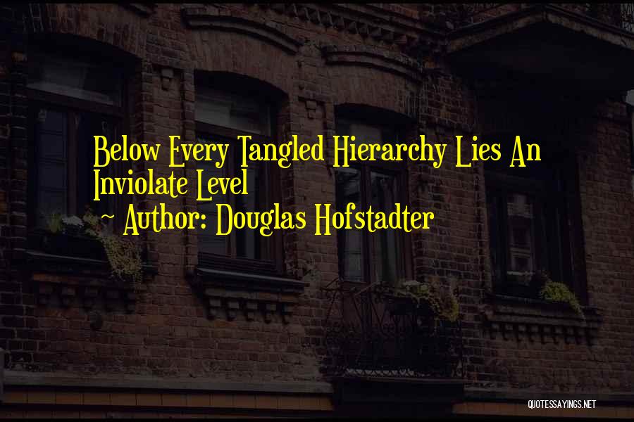 Hofstadter Douglas Quotes By Douglas Hofstadter