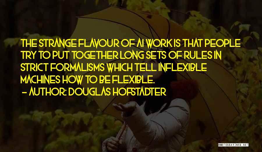 Hofstadter Douglas Quotes By Douglas Hofstadter