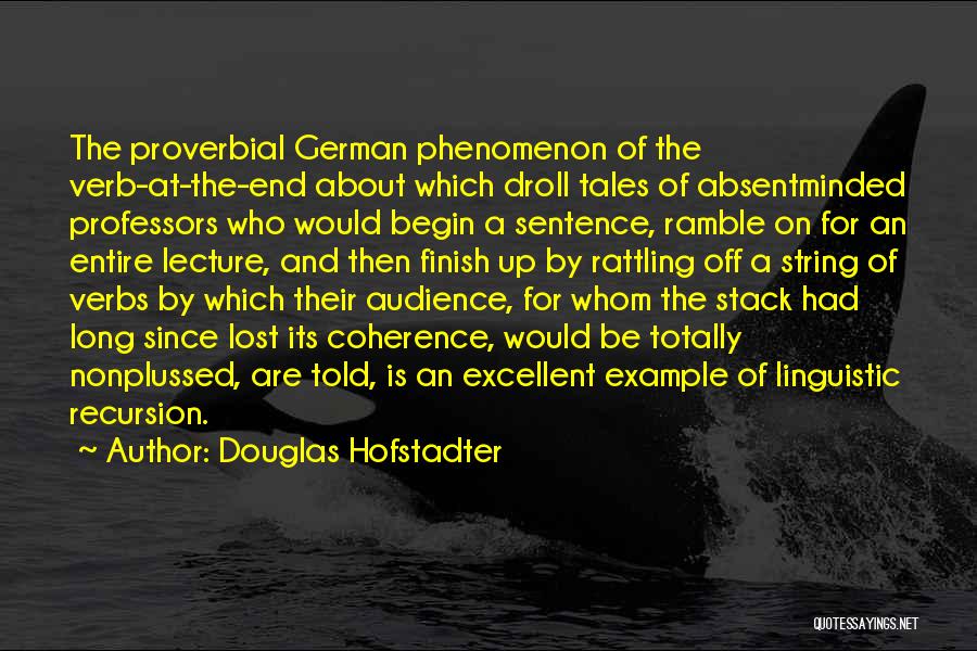 Hofstadter Douglas Quotes By Douglas Hofstadter