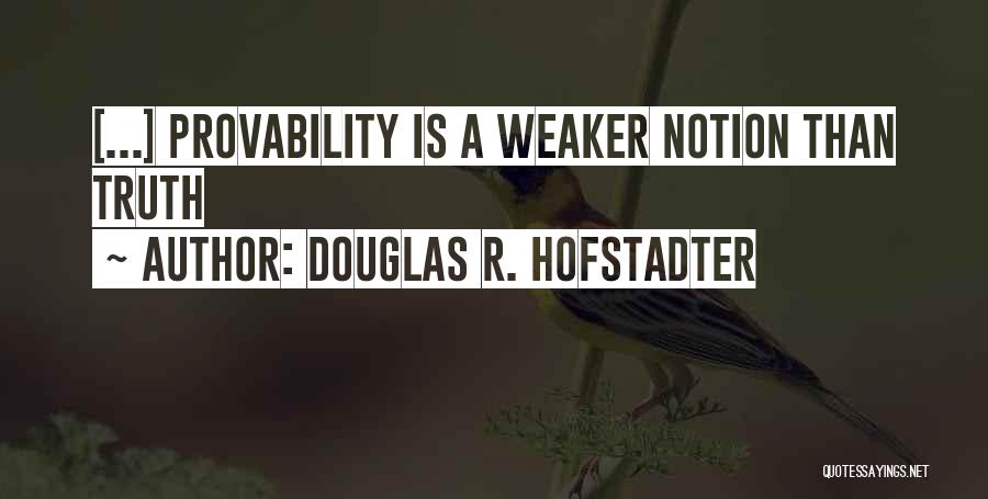 Hofstadter Douglas Quotes By Douglas R. Hofstadter