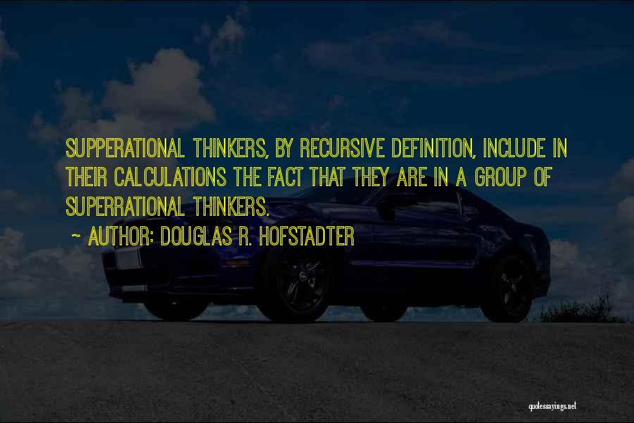 Hofstadter Douglas Quotes By Douglas R. Hofstadter