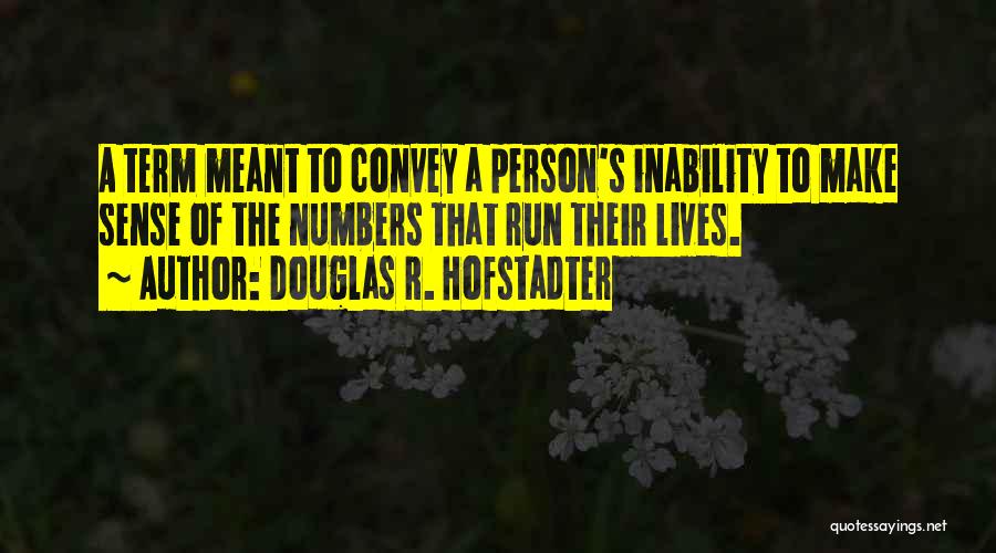 Hofstadter Douglas Quotes By Douglas R. Hofstadter