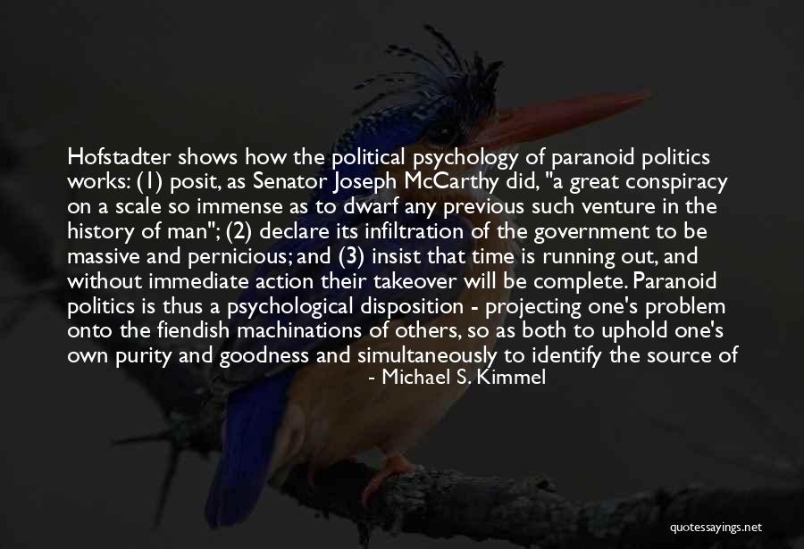 Hofstadter The Paranoid Quotes By Michael S. Kimmel Hofstadter The Paranoid Quotes By Michael S. Kimmel