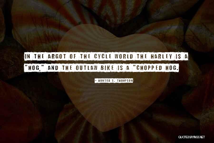 Hog Hunter Quotes By Hunter S. Thompson Hog Hunter Quotes By Hunter S. Thompson