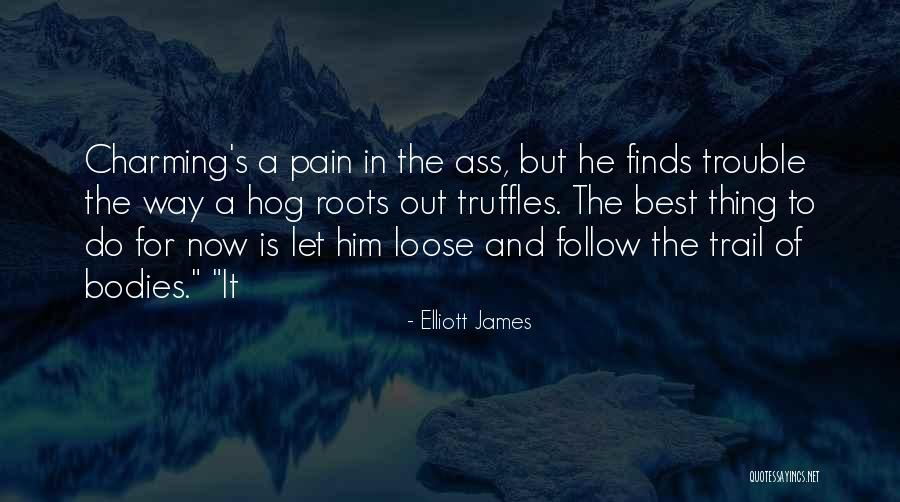 Hog Quotes By Elliott James Hog Quotes By Elliott James