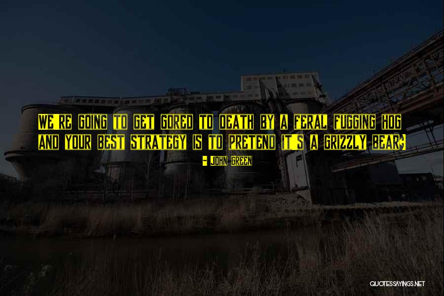 Hog Quotes By John Green Hog Quotes By John Green