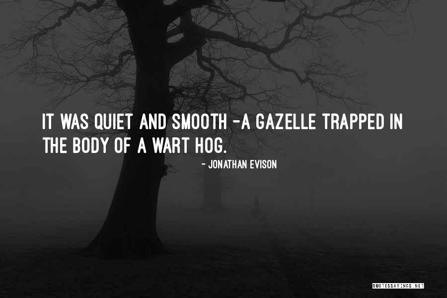Hog Quotes By Jonathan Evison Hog Quotes By Jonathan Evison