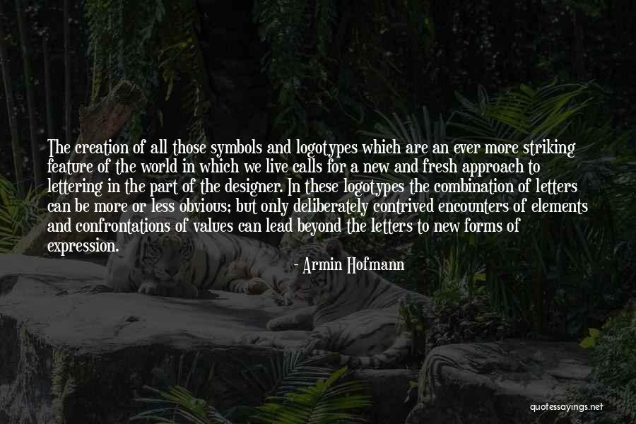Hogans Intake Quotes By Armin Hofmann Hogans Intake Quotes By Armin Hofmann