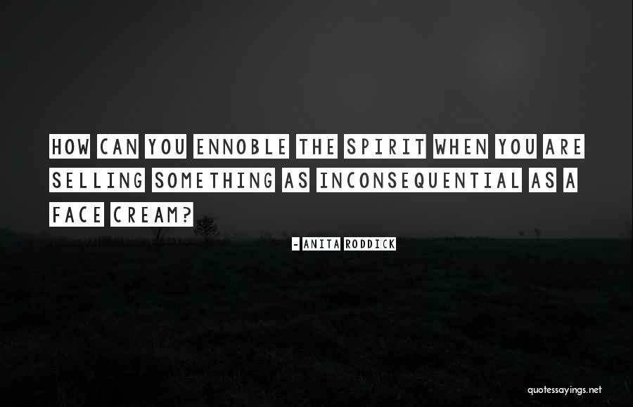 Hoggart Scholarship Quotes By Anita Roddick Hoggart Scholarship Quotes By Anita Roddick