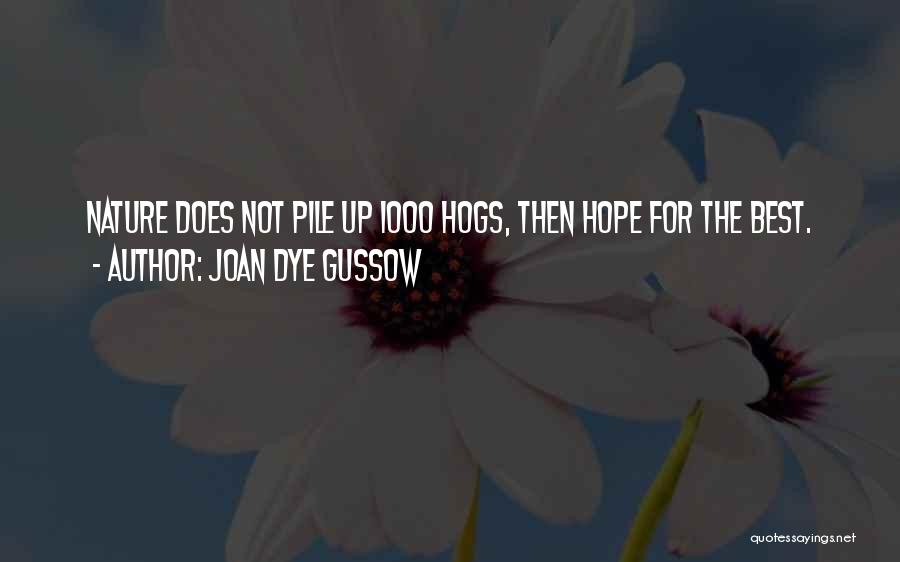 Hogs Quotes By Joan Dye Gussow