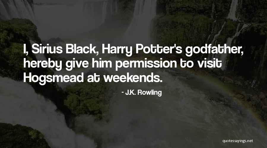 Hogsmead Quotes By J.K. Rowling Hogsmead Quotes By J.K. Rowling
