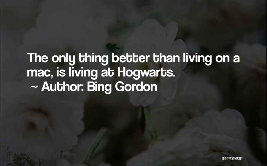 Hogwarts Quotes By Bing Gordon