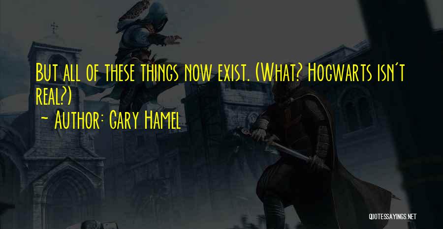 Hogwarts Quotes By Gary Hamel